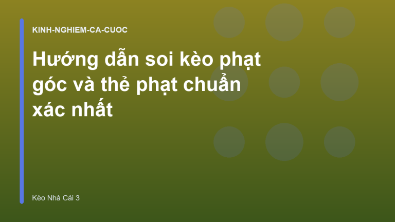 Hướng dẫn soi kèo phạt góc và thẻ phạt chuẩn xác nhất